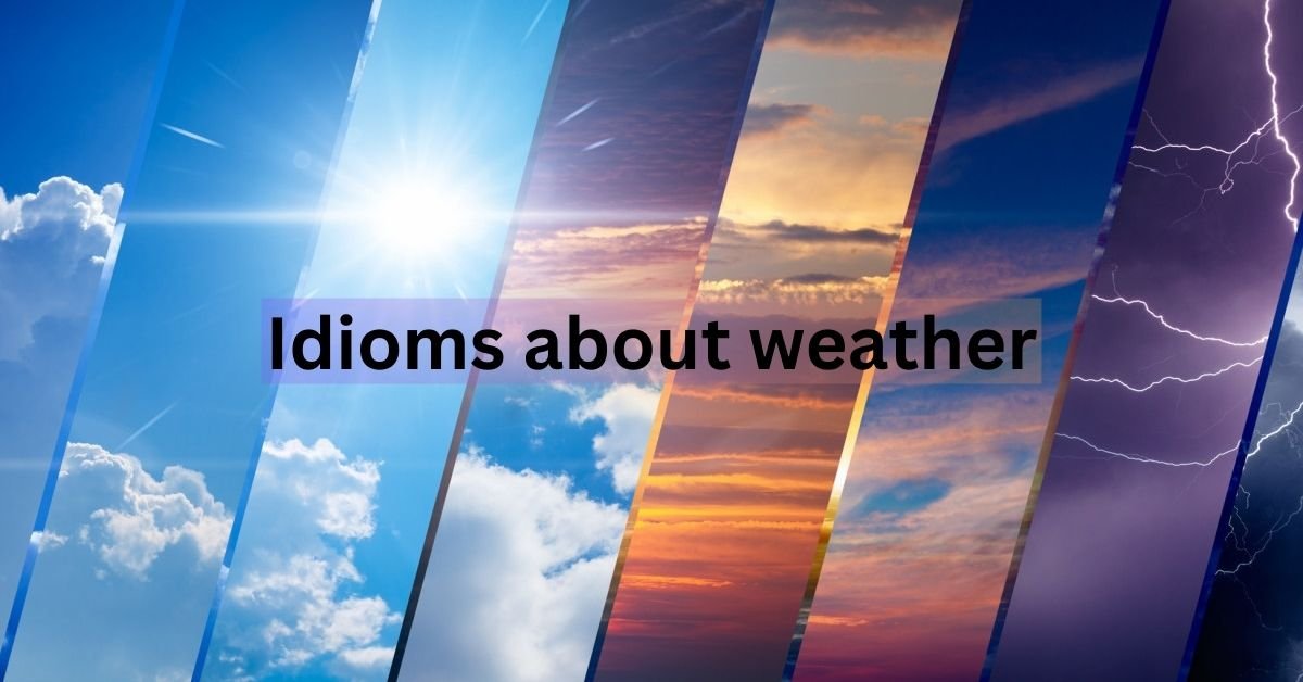 Idioms about weather