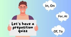 Prepositions Quiz