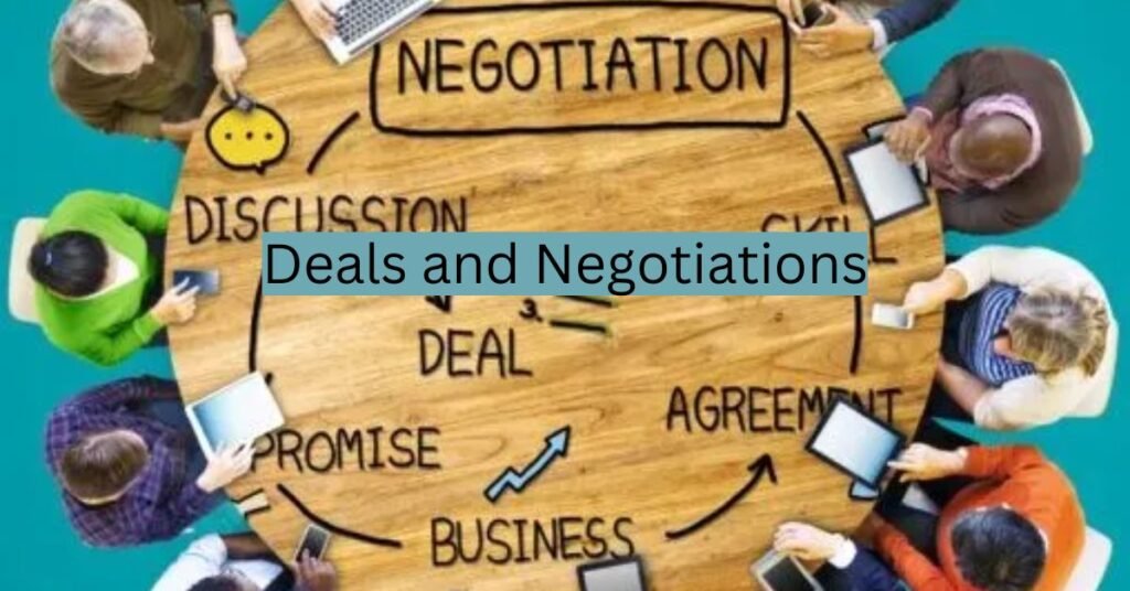 Deals and Negotiations