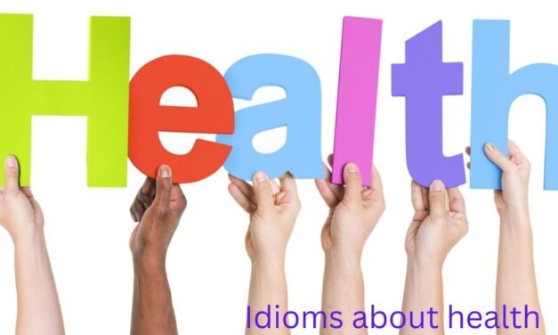 Idioms about health