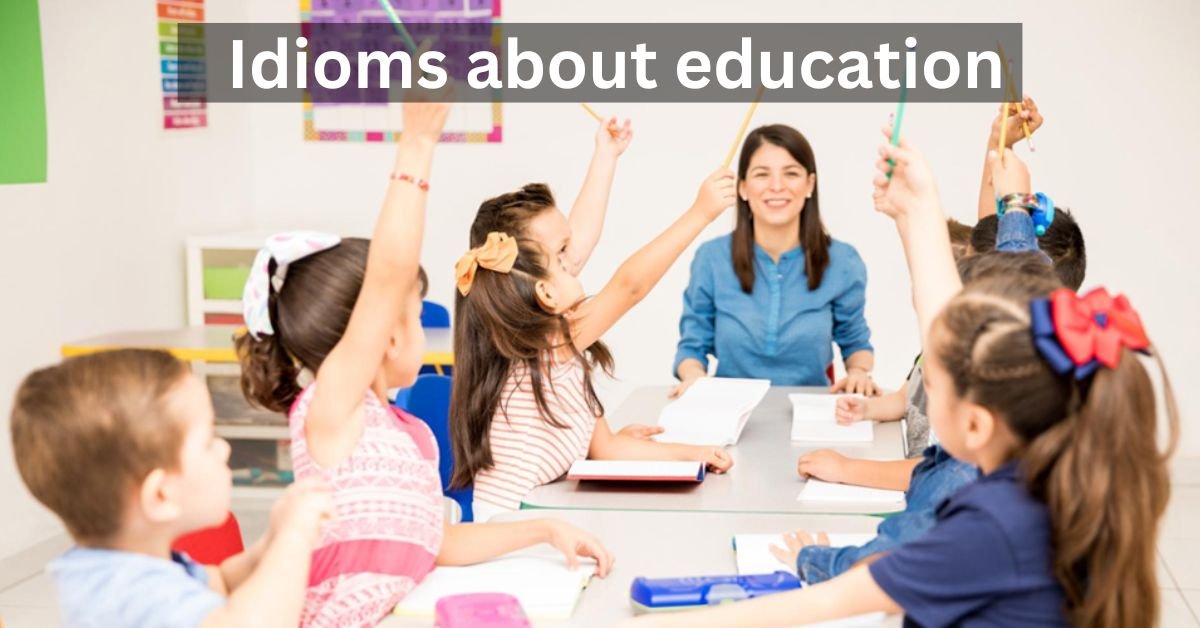 Idioms about education