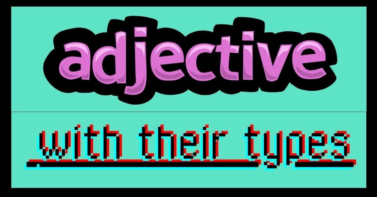 Adjectives with their types