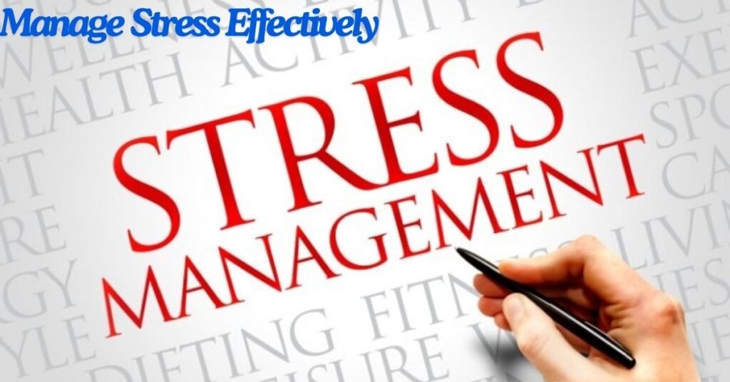 Manage Stress Effectively