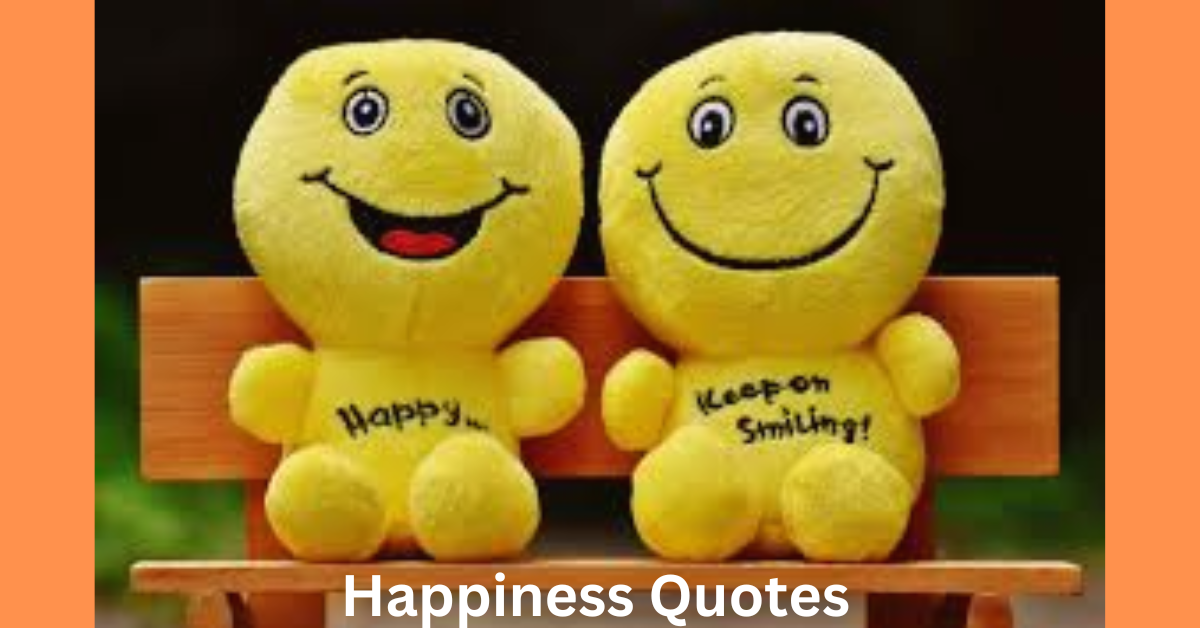 Happiness Quotes