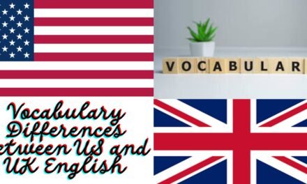 Vocabulary Differences Between US and UK English