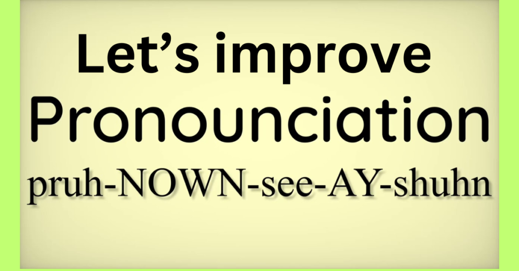 "How to improve English Pronunciation"